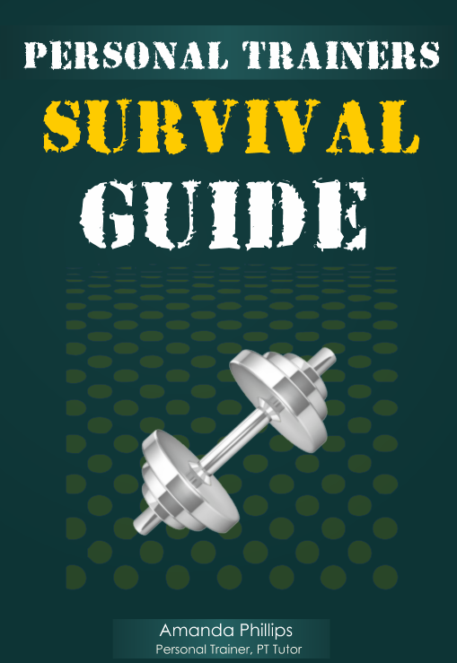 Staying Alive: A Personal Trainers Survival Guide 
